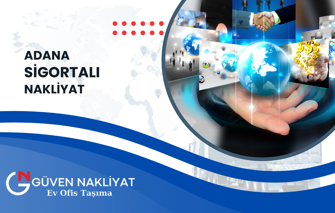 Adana Sigortalı Taşımacılık